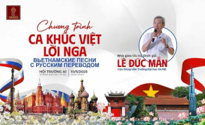 Ca khúc Việt lời Nga và hành trình gìn giữ tiếng Nga qua âm nhạc